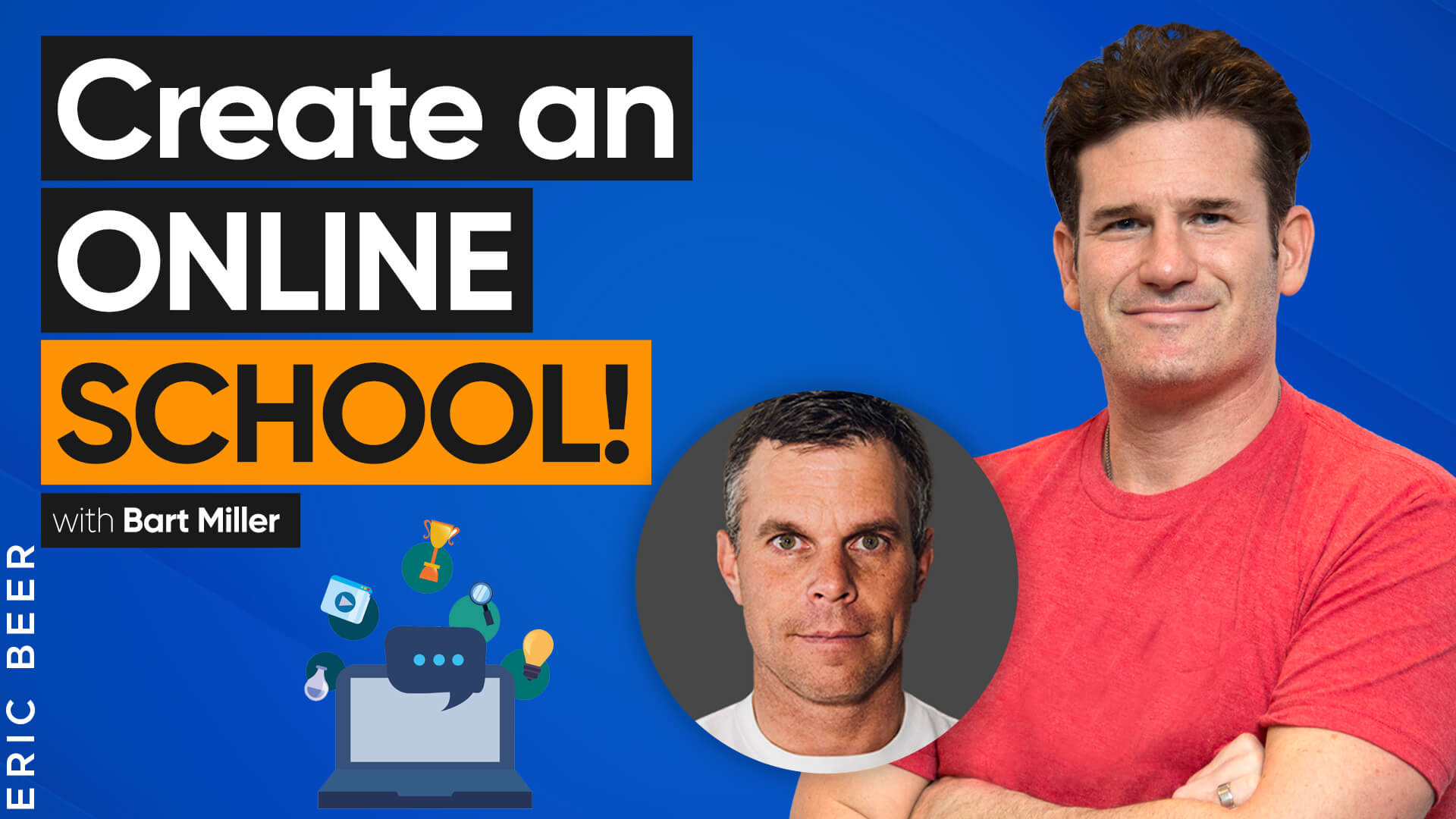 How to Create an Online School to Promote Your Market Offer | Interview With Bart Miller and Eric Beer