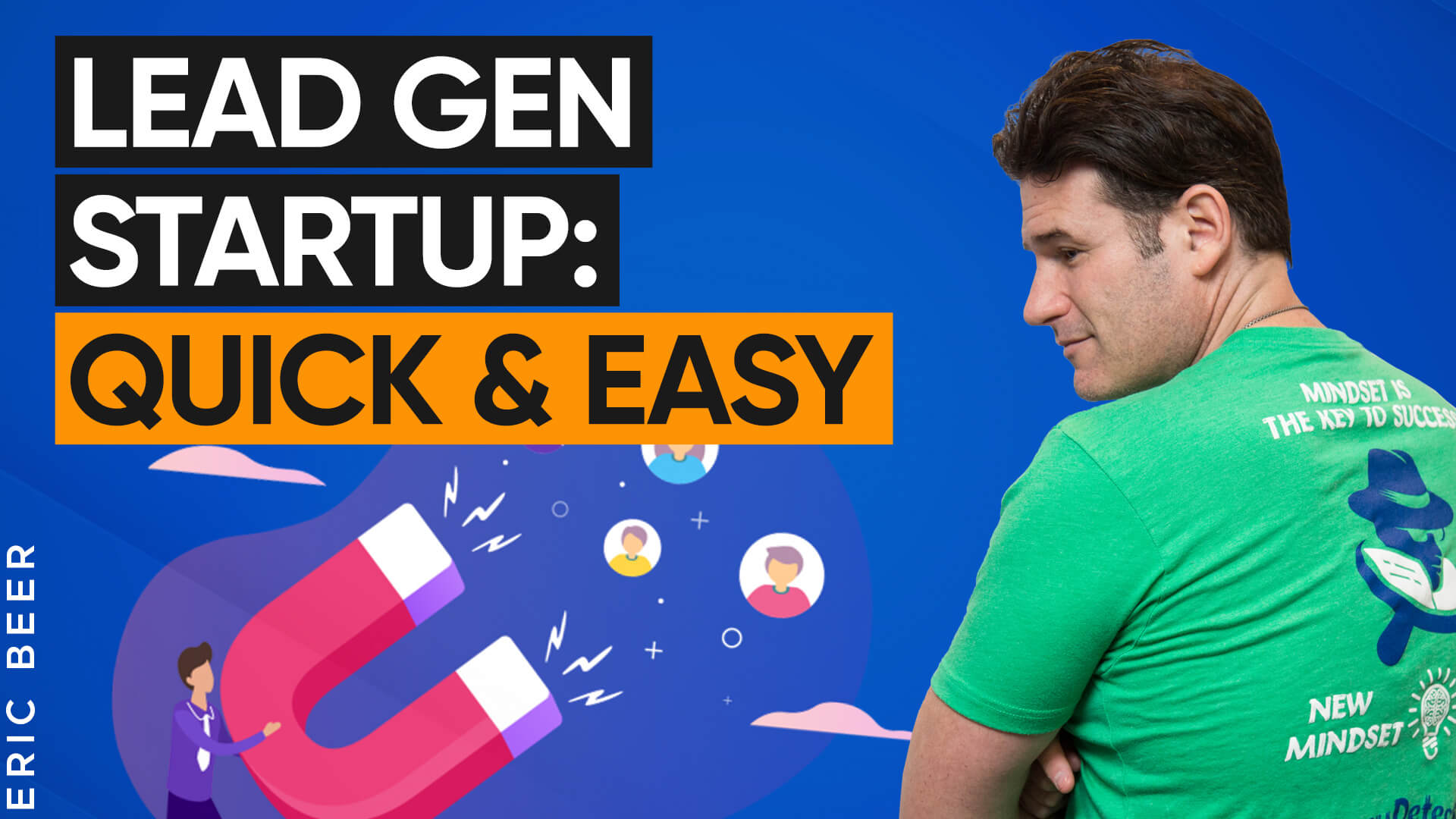 How to Make Money Quickly and Easily With Lead Generation with Eric Beer